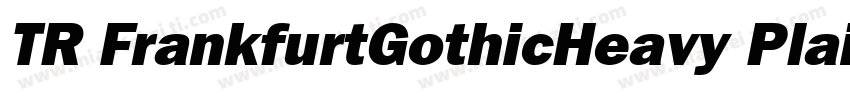 TR FrankfurtGothicHeavy Plain字体转换